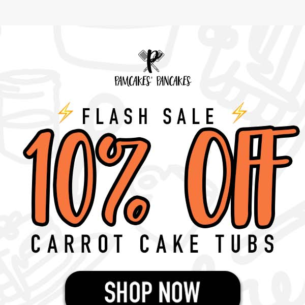 🔥Don't Miss Out | 10% Off Carrot Cake Tubs