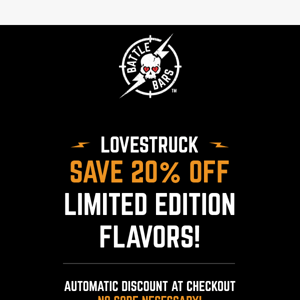 20% OFF Limited Edition Flavors! ⚡