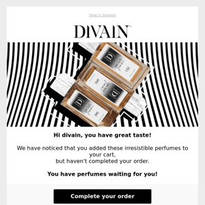 Divain , you've left some perfumes in your cart!🛒