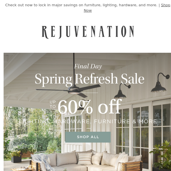 Final day to save up to 60% during our Spring Refresh Sale