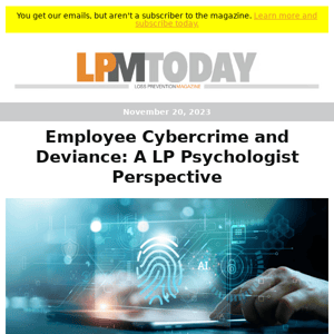 Employee Cybercrime and Deviance: A LP Psychologist Perspective | PLUS the Latest LP Industry Updates
