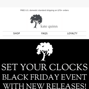 SET YOUR CLOCKS FOR BLACK FRIDAY!