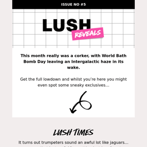 LUSH REVEALS  #5