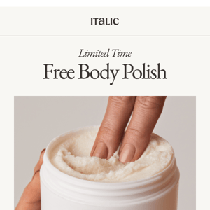 Free Body Polish ($25 value) ✨