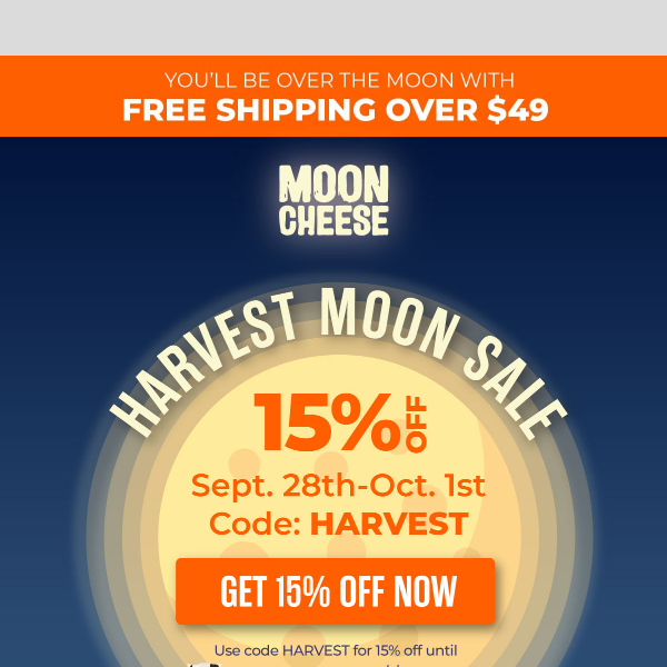 📝 Do the Math: 15% off + 100% Real Cheese = Harvest Moon Sale 🌖