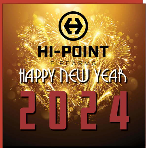 Happy New Year from Hi-Point Firearms, something for everyone.