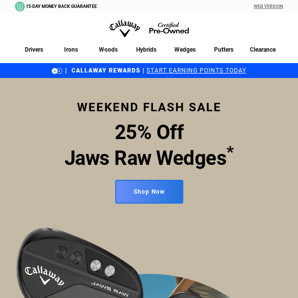 Weekend FLASH Sale: 25% Off Jaws Raw Wedges