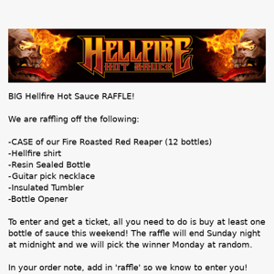 HUGE Hellfire Raffle!!