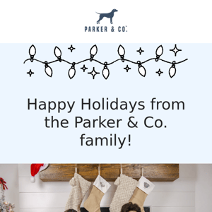 Happy Holidays from Parker & Co.!