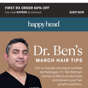 Dr. Ben's March Tips for Your Best Hair Yet