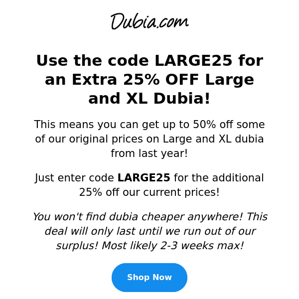 UP TO 50% OFF LARGE AND XL DUBIA!