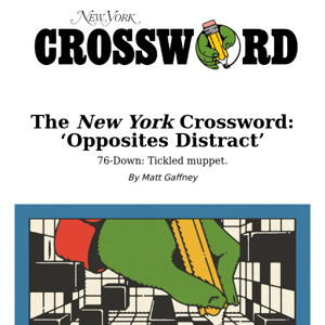 The New York Crossword: ‘Opposites Distract’