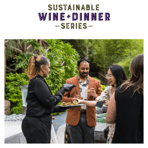 Join us for our Sustainable Wine+Dinner Series! 🍷