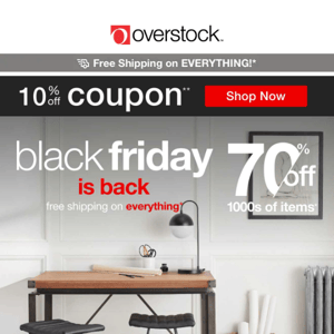 10% off Coupon! Check Out Black Friday is Back Event Deals! Don't Wait to Save!