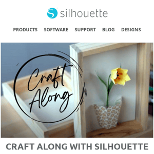 🌷  Craft Along with Silhouette