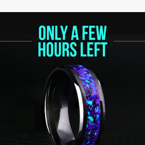 Only Hours Left! HURRY