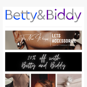 Hey Betty and Biddy, Unlock Your Discount Code