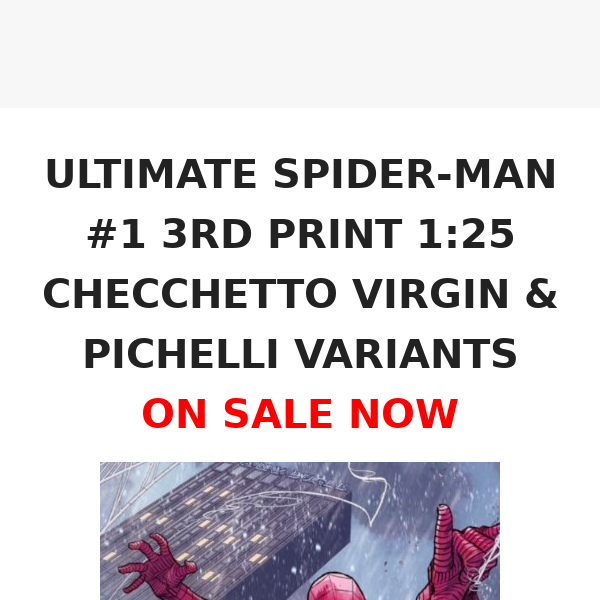 ULTIMATE SPIDER-MAN #1 3RD PRINT 1:25 CHECCHETTO VIRGIN & PICHELLI VARIANTS