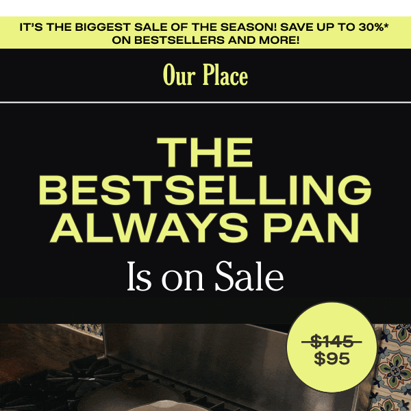 The iconic Always Pan is on SALE...