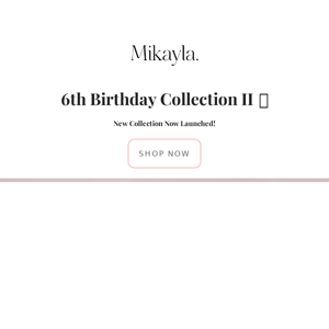 6th Birthday Collection II 🍾 | 26th October 8pm