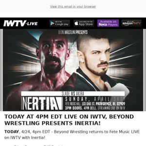 TODAY LIVE on IWTV - Beyond Wrestling!