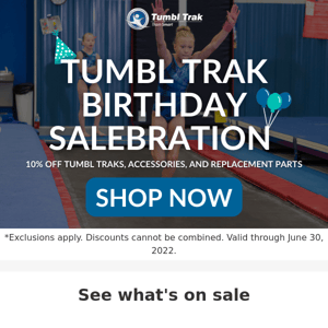 Tumbl Trak SALEbration Starts NOW 🎉