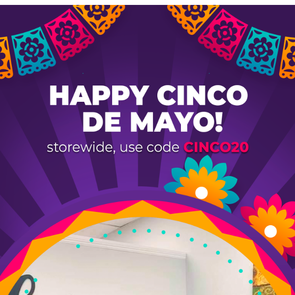 Hurry! 20% off storewide for Cinco de Mayo 🌵