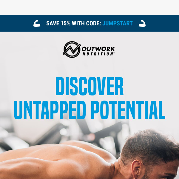 We’re here to support your goals, Outwork Nutrition!