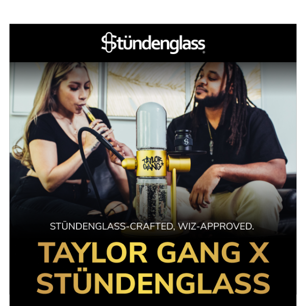 Taylor Gang x Stündenglass