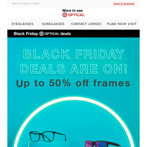 Up to 50% off your favorite frames
