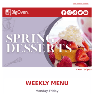 Spring Desserts + Weekly Menu