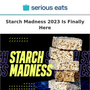 Starch Madness 2023 Is Finally Here
