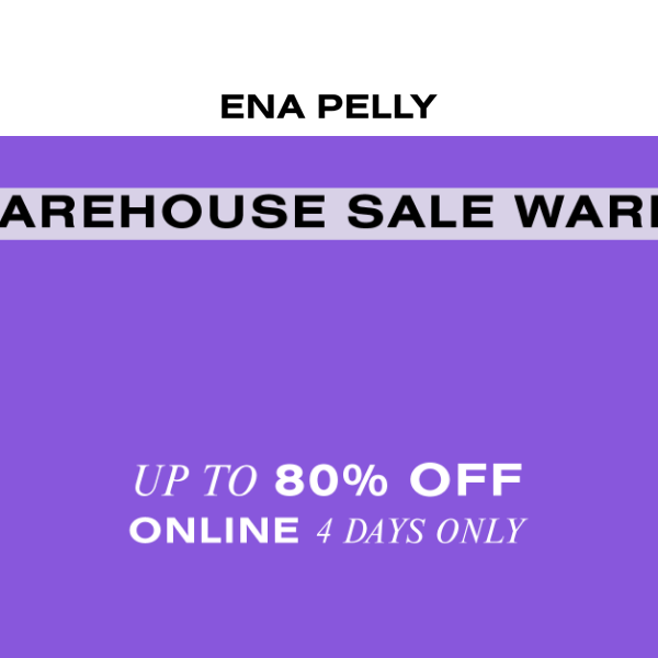 Our Biggest Warehouse Sale Ever
