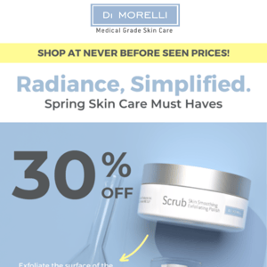30% OFF on Our Spring Skin Care Must Haves!