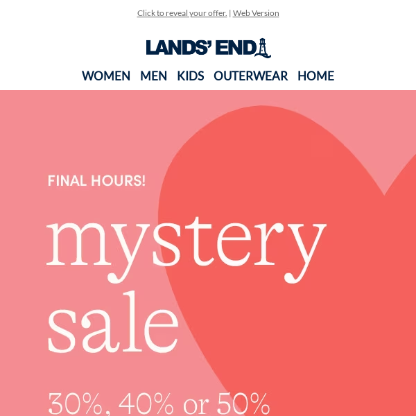 DON’T MISS IT! Our Valentine’s Day mystery sale ends tonight!