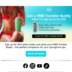 Get a FREE Tumbler Buddy When You Sign Up For SMS