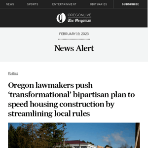 Oregon lawmakers push ‘transformational’ bipartisan plan to speed housing construction by streamlining local rules