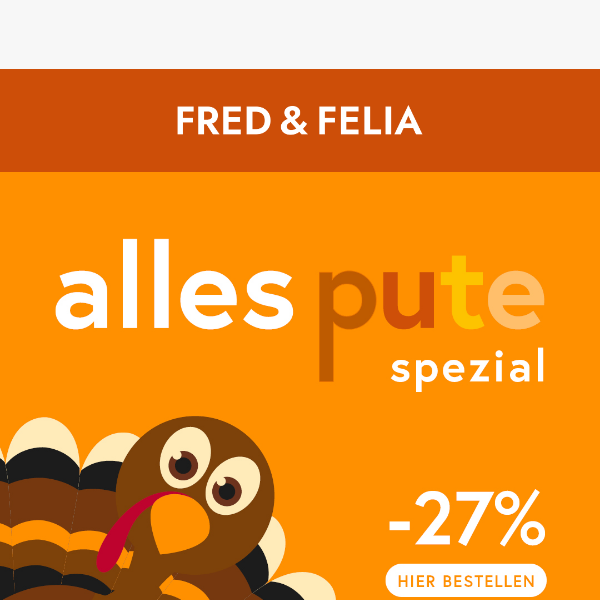 Bis zu 27% auf alles Pute!