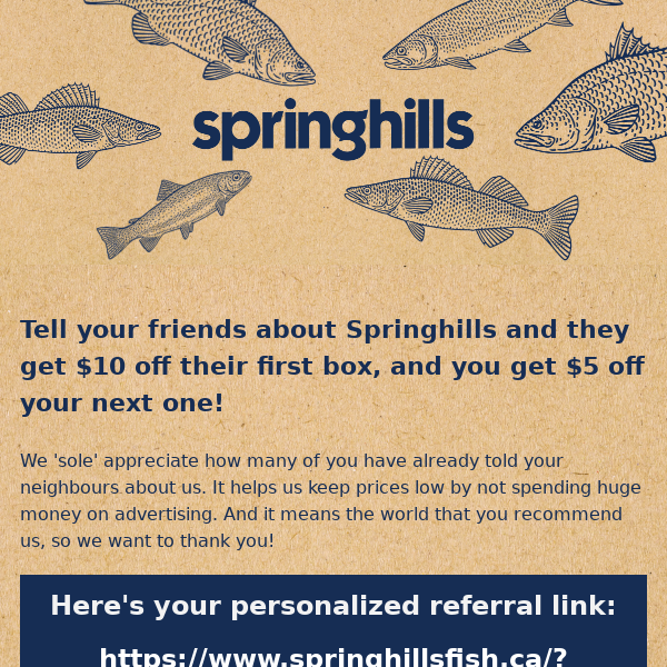 Refer your friends 🐟 They get $10, you get $5 off