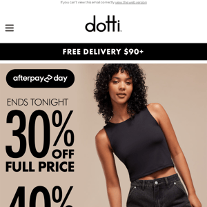 Shop for Afterpay with 30% off Full Price ends tonight