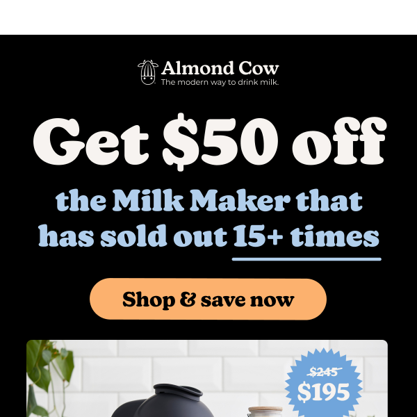 Milk Maker+ bundles are $50 off 🛍️
