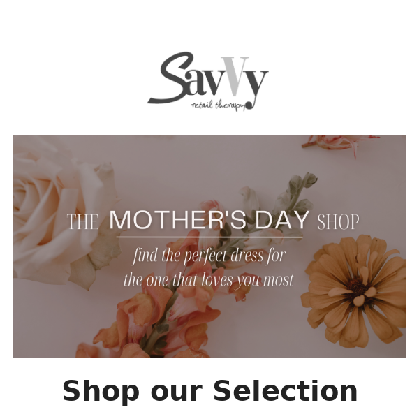 Shop Savvy Dresses for Mother's Day!