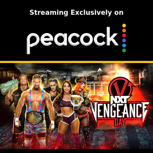 Watch NXT Vengeance Day LIVE on Peacock, Tomorrow 2/4!