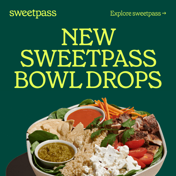 New Sweetpass bowl drops