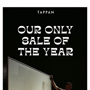 Tappan's Only Sale of the Year Starts Now