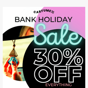 Super sale on Carfume this Bank Holiday weekend😜