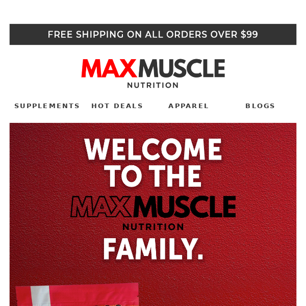 Welcome To The Max Muscle Family!