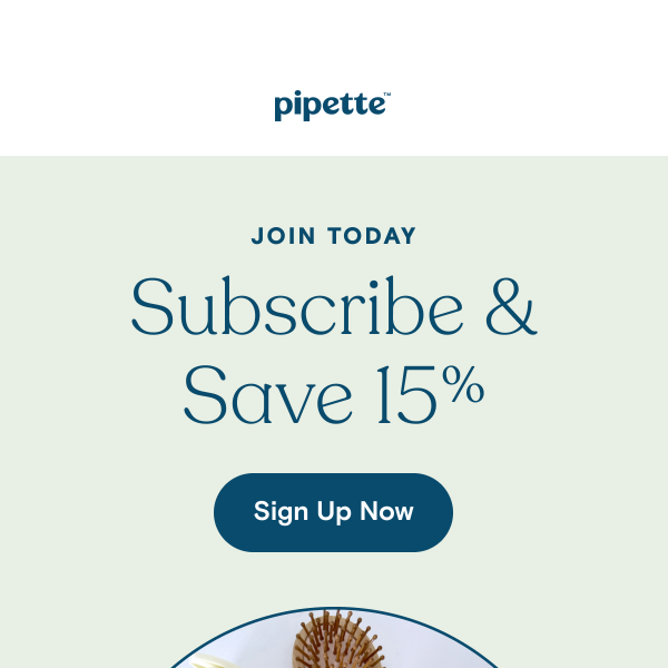 It’s easy to subscribe & save 15%