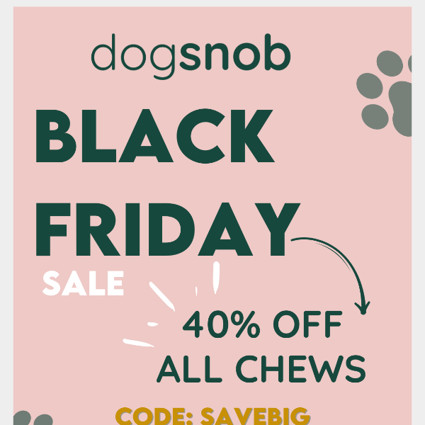 🐶🚨 Black Friday Chews Sale – 40% Off! 🚨🐶