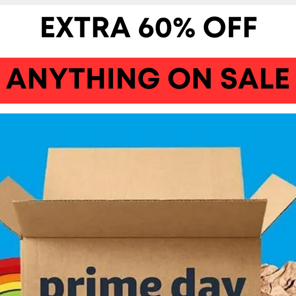 Prime Day - EXTRA 60% OFF ends at 11:59PM tonIght!!